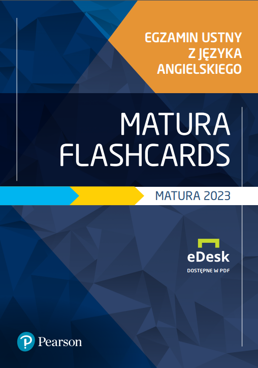Edesk Pearson Pl Strefa Ucznia Matura Flashcards, jęz.ang. – kolekcja na edesk.pearson.pl